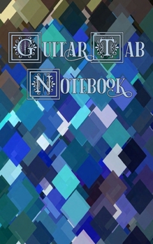 Guitar Tab Notebook: Peacock Squares, Blue, Green and Tan - Blank Guitar Tablature, Small Convenient Size