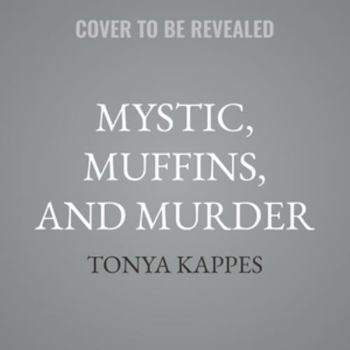 Mystic, Muffins, and Murder