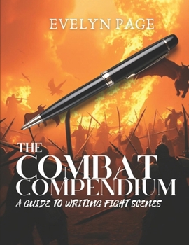 Paperback The Combat Compendium: A Guide for Writing Fight Scenes Book