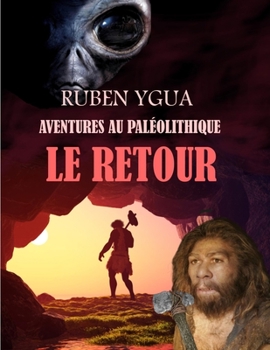 Paperback Le Retour: Aventures Au Paléolithique [French] Book