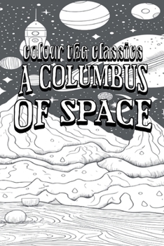 Paperback EXCLUSIVE COLORING BOOK Edition of Garrett P. Serviss A Columbus of Space Book