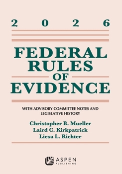 Federal Rules of Evidence: With Advisory Committee Notes and Legislative History 2026