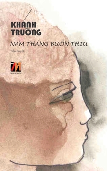Nam Tháng Bu?n Thiu (hardcover - new edition) (Vietnamese Edition)