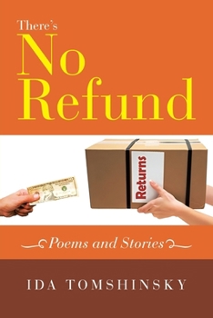 Paperback There's No Refund: Poems and Stories Book
