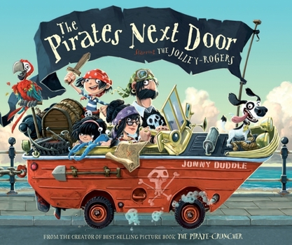 Hardcover The Pirates Next Door: Starring the Jolley-Rogers Book