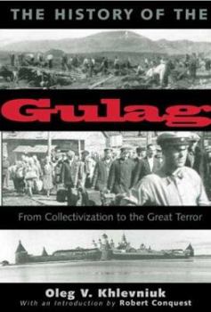 The History of the Gulag: From Collectivization to the Great Terror - Book  of the Annals of Communism