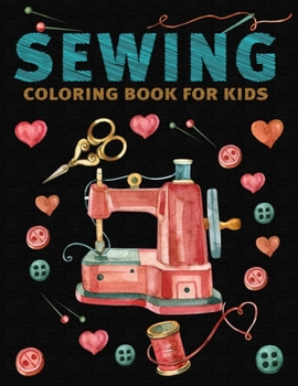 Paperback Sewing Coloring Book for Kids: My first sewing kit Coloring Book