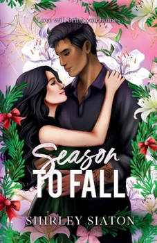 Season to Fall (The Memory of Blooms Edition): A Second-Chance Romance (Under the Covers: Holidays of Love)