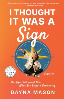 Paperback I Thought It Was A Sign: A Novella Book