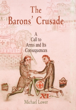 Hardcover The Barons' Crusade: A Call to Arms and Its Consequences Book