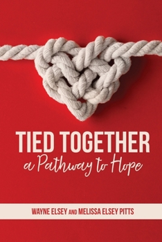Paperback Tied Together: A Pathway to Hope Book