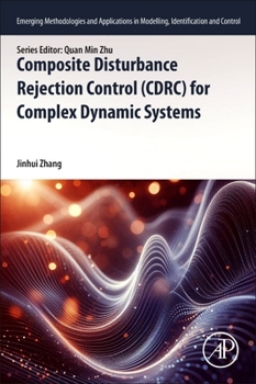 Paperback Composite Disturbance Rejection Control (Cdrc) for Complex Dynamic Systems Book