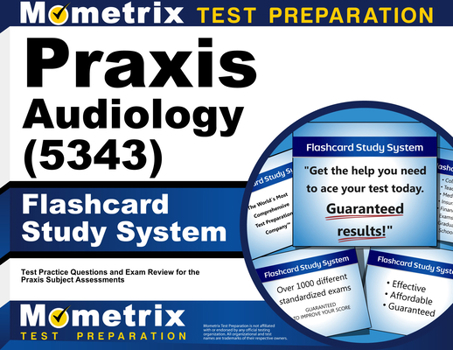Misc. PRAXIS Audiology (5343) Flashcard Study System: Test Practice Questions and Exam Review for the PRAXIS Subject Assessments Book