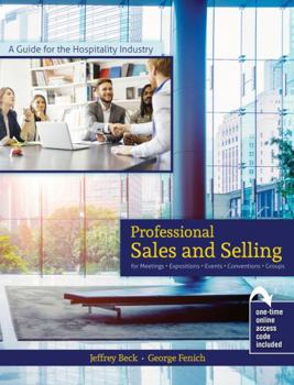 Paperback A Guide for the Hospitality Industry: Professional Sales AND Selling for Meetings, Expositions, Events, Conventions AND Groups Book