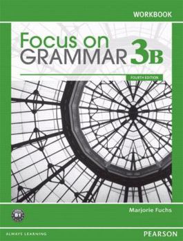 Paperback Focus on Grammar 3b Split: Workbook Book
