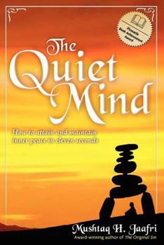 Paperback The Quiet Mind: How to Attain and Maintain Inner Peace in Eleven Seconds Book