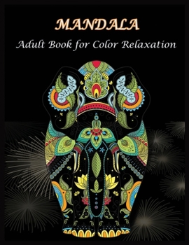 Paperback MANDALA Adult Book for Color Relaxation: 100 Magical Mandalas - An Adult Coloring Book with Fun, Easy, and Relaxing Mandalas Book