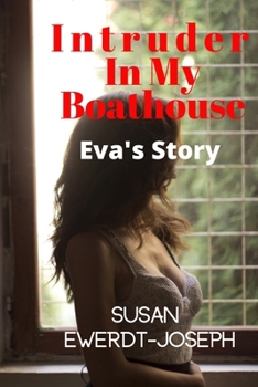 Paperback Intruder In My Boathouse: Eva's Story Book