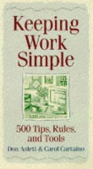 Paperback Keeping Work Simple: 500 Tips, Rules, and Tools Book
