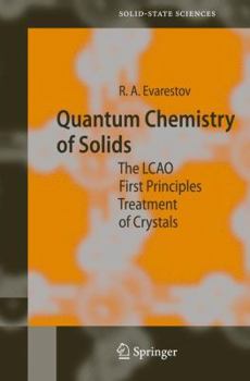 Paperback Quantum Chemistry of Solids: The Lcao First Principles Treatment of Crystals Book