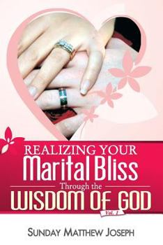 Paperback Realizing your marital bliss through the wisdom of God Book