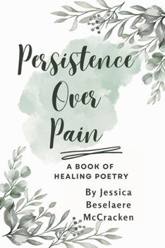 Paperback Persistence Over Pain A Book of Healing Poetry Book