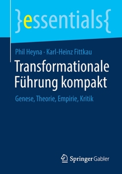 Paperback Transformationale Führung Kompakt: Genese, Theorie, Empirie, Kritik [German] Book