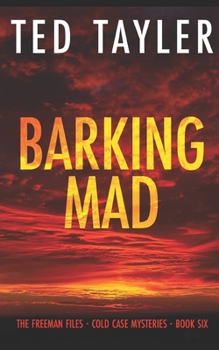 Barking Mad: The Freeman Files - Book 6 - Book #6 of the Freeman Files