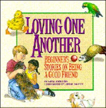 Hardcover Loving One Another: Beginner's Stories on Being a Good Friend Book