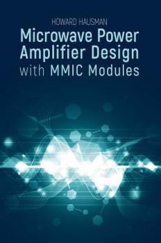Hardcover Microwave Power Amplifier Design with MMIC Modules Book