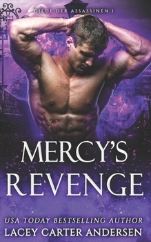 Mercy’s Revenge: Eine paranormale Reverse-Harem-Romanze (Gilde der Assassinen) (German Edition)
