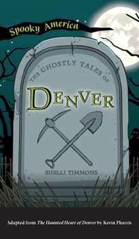 Hardcover Ghostly Tales of Denver Book