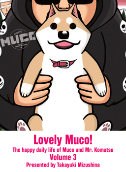 Lovely Muco! 3 - Book #3 of the Lovely Muco!