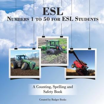 Paperback ESL Numbers 1 to 50 for ESL Students: A Counting, Spelling and Safety Book