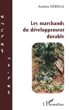 Paperback Les marchands du développement durable [French] Book