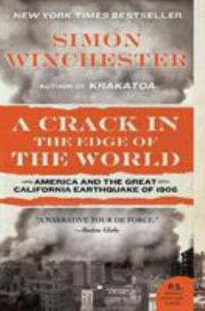 Paperback A Crack in the Edge of the World: America and the Great California Earthquake of 1906 Book