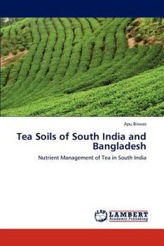 Paperback Tea Soils of South India and Bangladesh Book