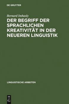 Hardcover Der Begriff Der Sprachlichen Kreativität in Der Neueren Linguistik [German] Book