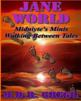 Paperback Jane World: Midniyte's Minis - Walking Between Tales Book