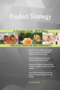 Paperback Product Strategy A Complete Guide - 2019 Edition Book