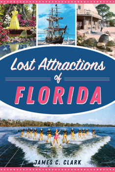 Paperback Lost Attractions of Florida Book