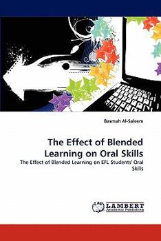 Paperback The Effect of Blended Learning on Oral Skills Book