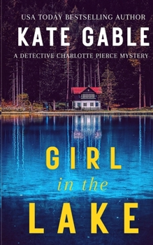 Girl in the Lake (Nameless Girl - Book #4 of the Charlotte Pierce Mystery