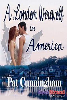 Paperback A London Werewolf in America (Bookstrand Publishing Romance) Book