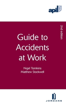 Paperback Apil Guide to Accidents at Work: Second Edition Book