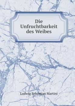 Paperback Die Unfruchtbarkeit des Weibes [German] Book