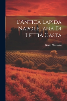Paperback L'Antica Lapida Napoletana Di Tettia Casta [Italian] Book