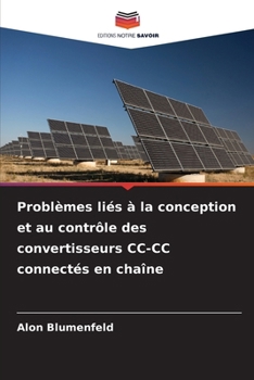 Paperback Problèmes liés à la conception et au contrôle des convertisseurs CC-CC connectés en chaîne [French] Book