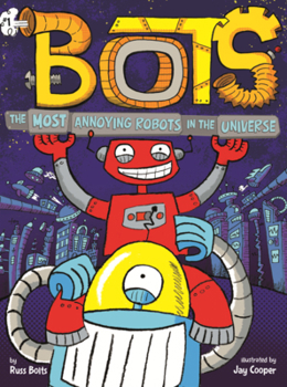 Library Binding Most Annoying Robots in the Universe Book