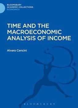 Hardcover Time and the Macroeconomic Analysis of Income Book